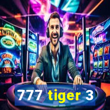 777 tiger 3